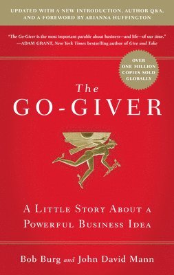 bokomslag The Go-Giver, Expanded Edition: A Little Story about a Powerful Business Idea (Go-Giver, Book 1