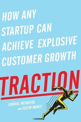 Gabriel Weinberg, Justin Mares - Traction, Inbunden