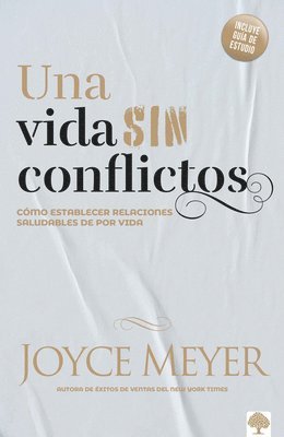 bokomslag Una Vida Sin Conflictos: Cómo Establecer Relaciones Saludables de Por Vida / Con Flict Free Living: How to Build Healthy Relationships for Life