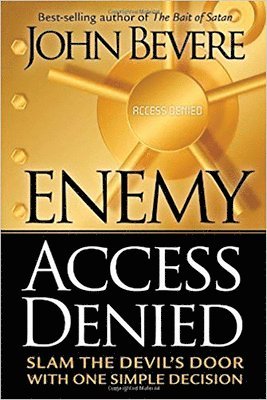 John Bevere - Enemy Access Denied, Häftad. Tillgänglighet: Lägg i varukorg
