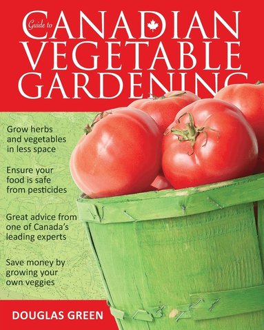 bokomslag Guide to Canadian Vegetable Gardening