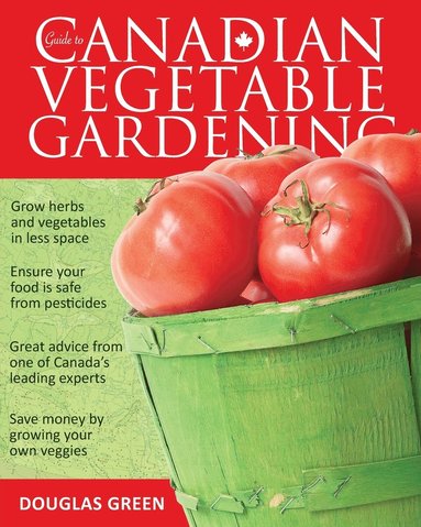 bokomslag Guide To Canadian Vegetable Gardening