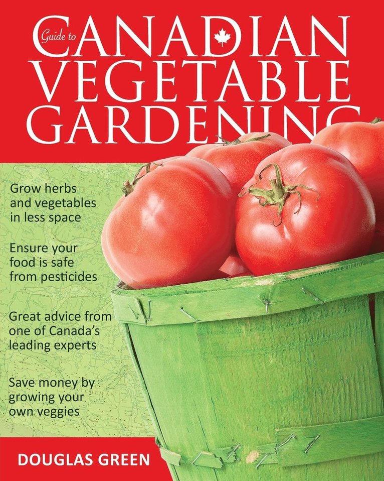 Guide To Canadian Vegetable Gardening 1