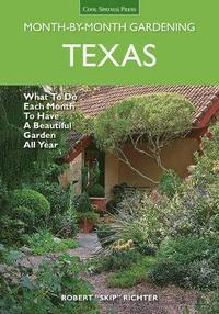 bokomslag Texas Month-By-Month Gardening