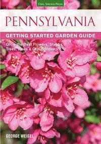 bokomslag Pennsylvania Getting Started Garden Guide