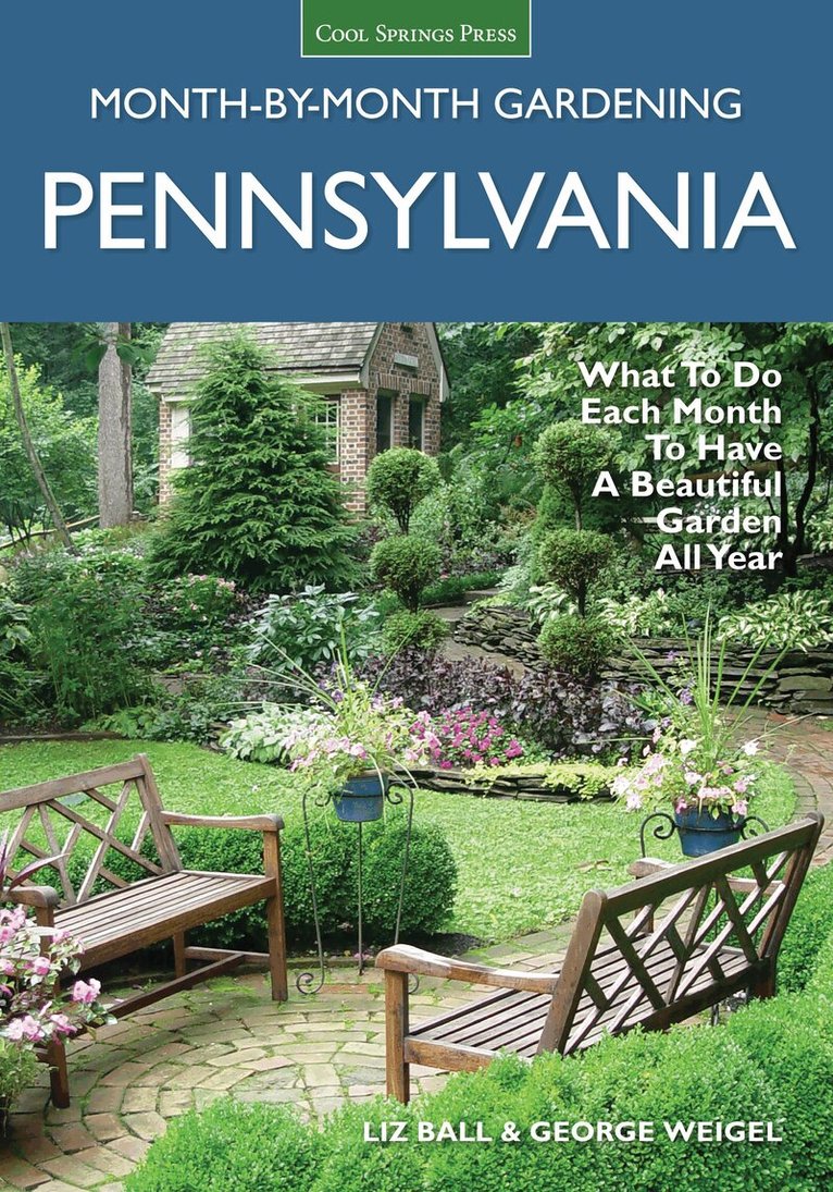 Liz Ball, George Weigel - Pennsylvania Month-by-Month Gardening, Häftad
