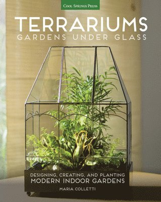 Terrariums - Gardens Under Glass 1