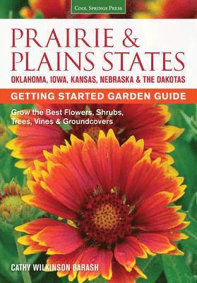 bokomslag Prairie & Plains States Getting Started Garden Guide