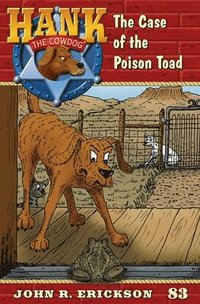 bokomslag The Case of the Poison Toad: Hank the Cowdog Book 83