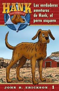 bokomslag Las Verdaderas Aventuras de Hank, El Perro Vaquero