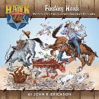 John R. Erickson - Finding Hank: The Most-Often Asked Questions about Hank the Cowdog, Inbunden