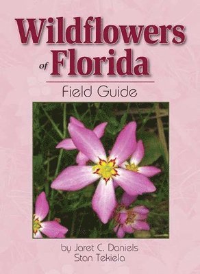 bokomslag Wildflowers of Florida Field Guide