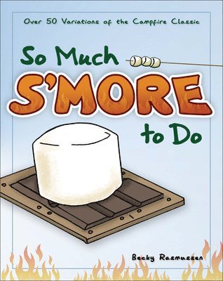 So Much S'more to Do 1