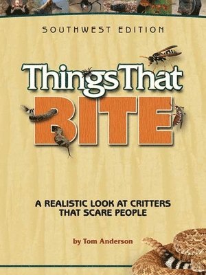 Things That Bite: Southwest Edition 1