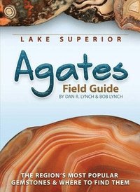 bokomslag Lake Superior Agates Field Guide