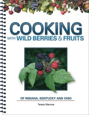 bokomslag Cooking Wild Berries Fruits IN, KY, OH