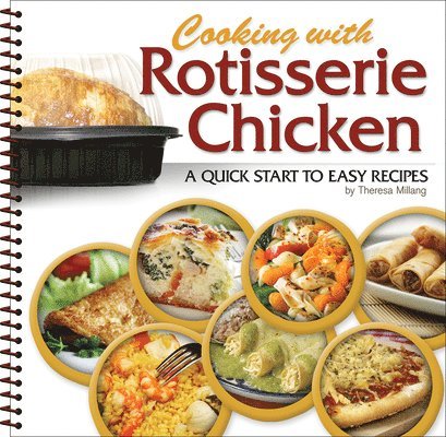 Cooking with Rotisserie Chicken, Häftad