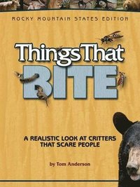 bokomslag Things That Bite: Rocky Mountain Edition
