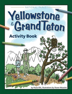 Yellowstone & Grand Teton Activity Book 1