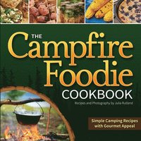 bokomslag The Campfire Foodie Cookbook