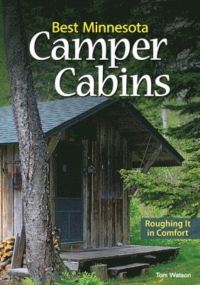 Tom Watson - Best Minnesota Camper Cabins, Häftad