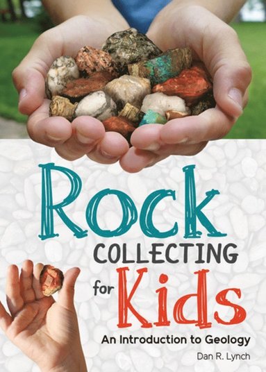 bokomslag Rock Collecting for Kids