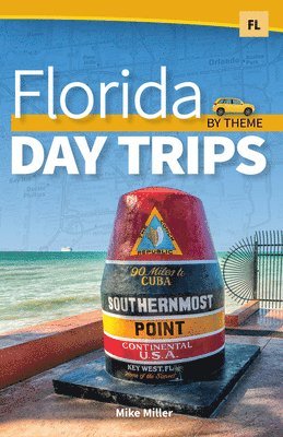 Mike Miller - Florida Day Trips by Theme, Häftad