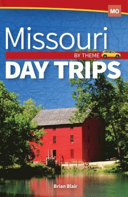 Brian Blair - Missouri Day Trips by Theme, Häftad