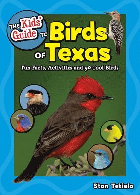 The Kids' Guide to Birds of Texas 1