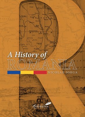 Nicolae Iorga - History of Romania, Inbunden