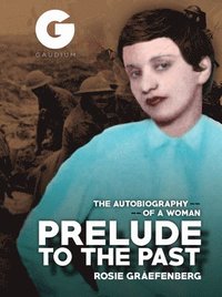 bokomslag Prelude to the Past: The Autobiography of a Woman