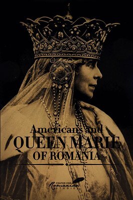 Diana Fotescu, Diana Fotescu - Americans and Queen Marie of Romania, Häftad