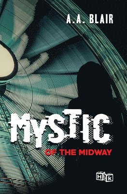 Aaron Blair - Mystic of the Midway, Inbunden