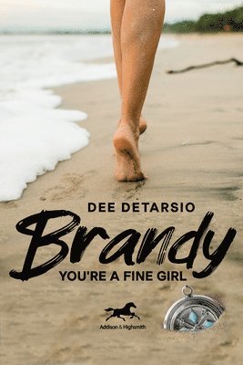 Dee DeTarsio, Dee Detarsio - Brandy, You'Re a Fine Girl, Inbunden