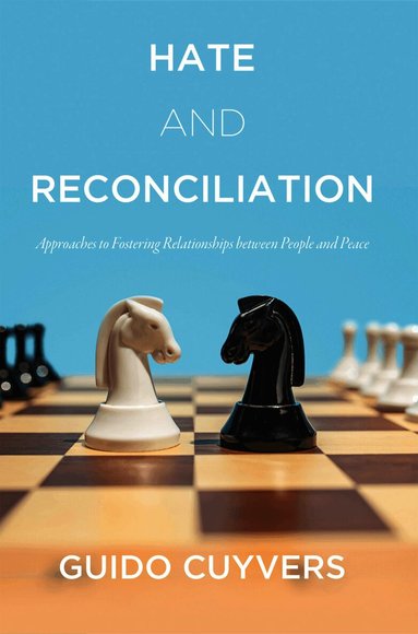 Guido Cuyvers - Hate and Reconciliation, Inbunden