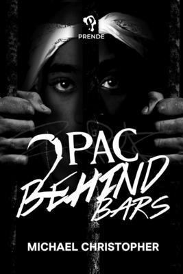 Michael Christopher - Tupac Behind Bars, Häftad