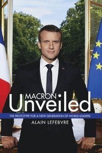 bokomslag Macron Unveiled