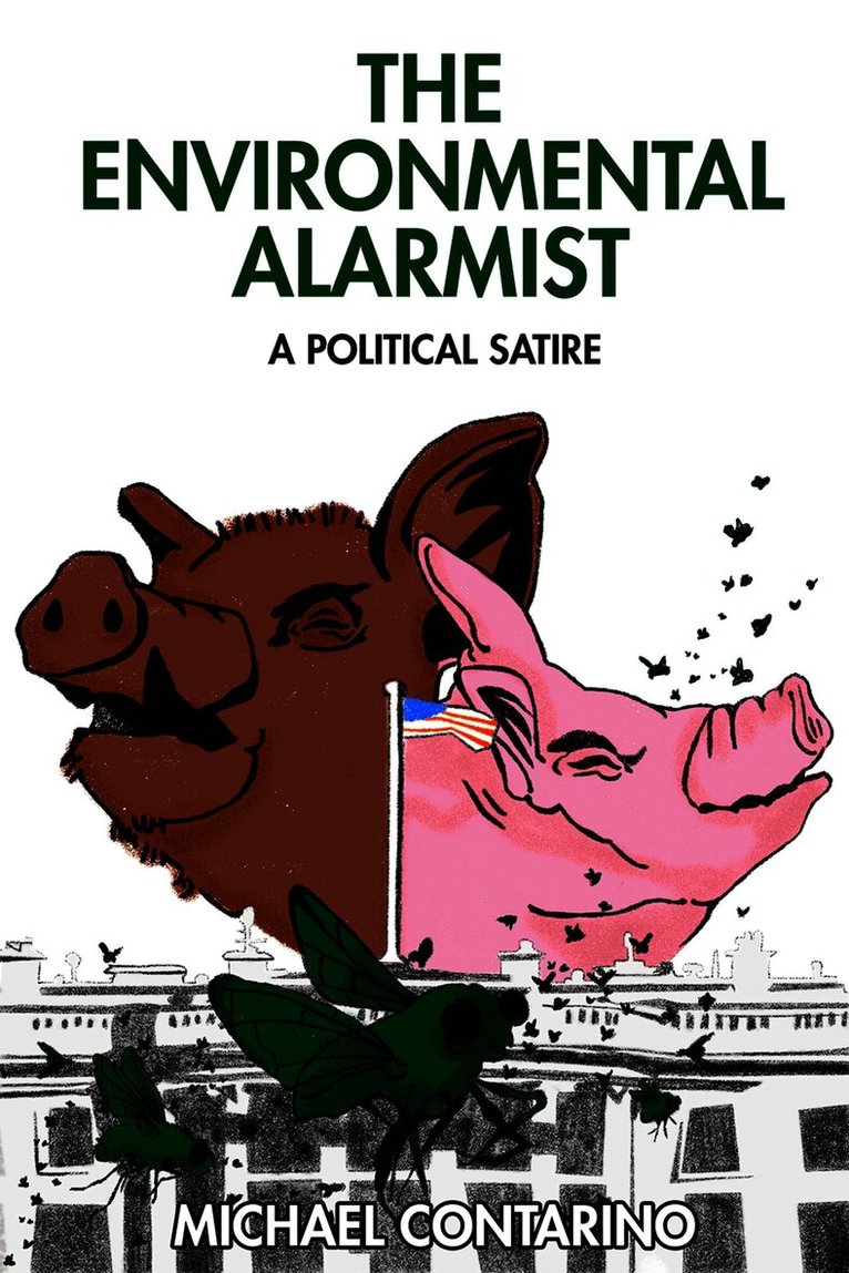 Michael Contarino - Environmental Alarmist, Inbunden