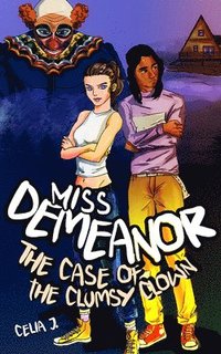 bokomslag Miss Demeanor: The Case of the Clumsy Clown: Volume 3