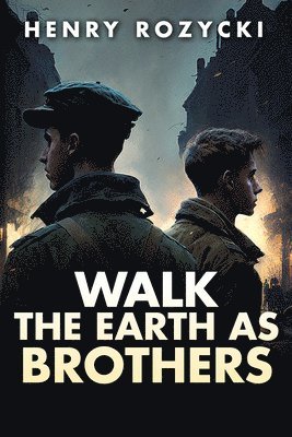 Walk the Earth as Brothers 1