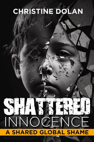 Christine Dolan - Shattered Innocence, Inbunden