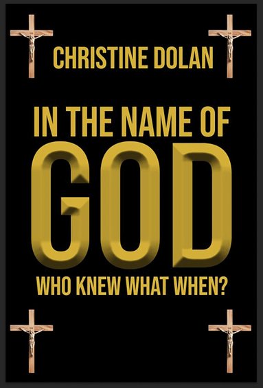 Christine Dolan - In the Name of God, Inbunden