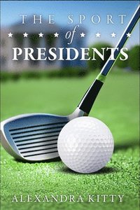 bokomslag Sport of Presidents