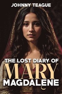 bokomslag Lost Diary of Mary Magdalene
