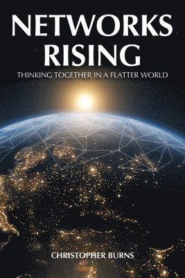 Christopher Burns - Networks Rising, Häftad