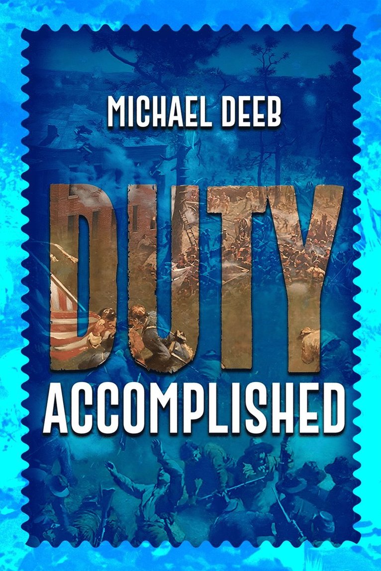 Michael Deeb - Duty Accomplished, Inbunden