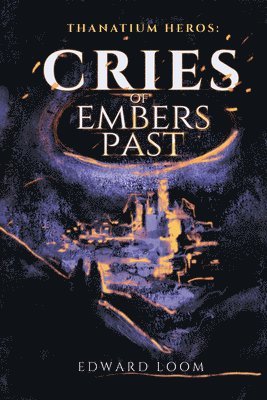 bokomslag Cries of Embers Past: Volume 2