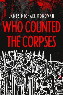 bokomslag Who Counted the Corpses