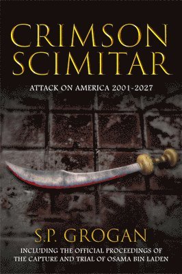 Crimson Scimitar: Attack on America--2001-2027