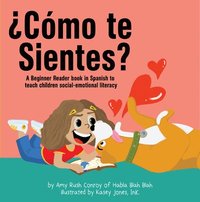 bokomslag ¿Cómo Te Sientes?: A Beginner Reader Book in Spanish to Teach Children Social-Emotional Literacy